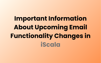 Important Information About Upcoming Email Functionality Changes in iScala